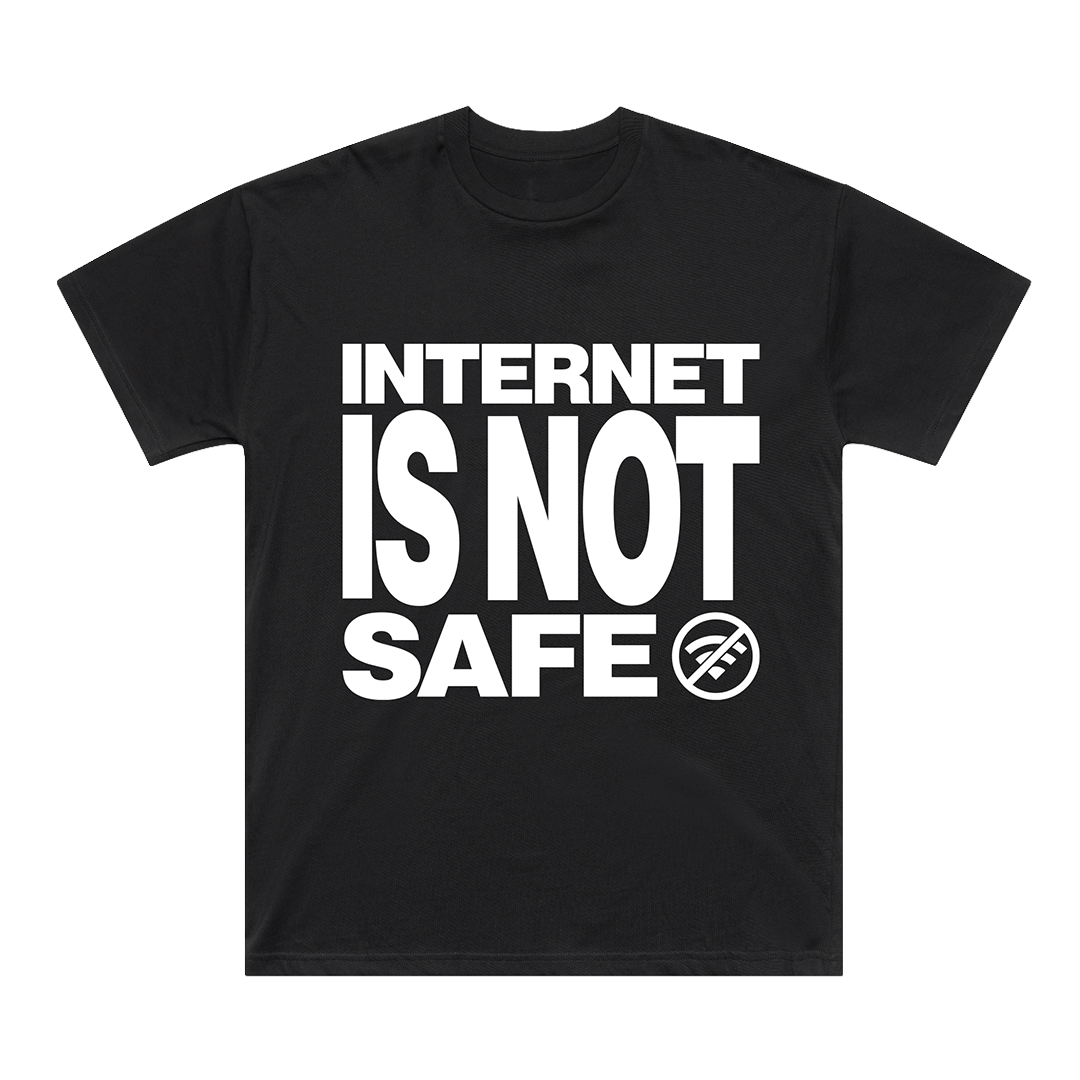 internet is not safe tee black
