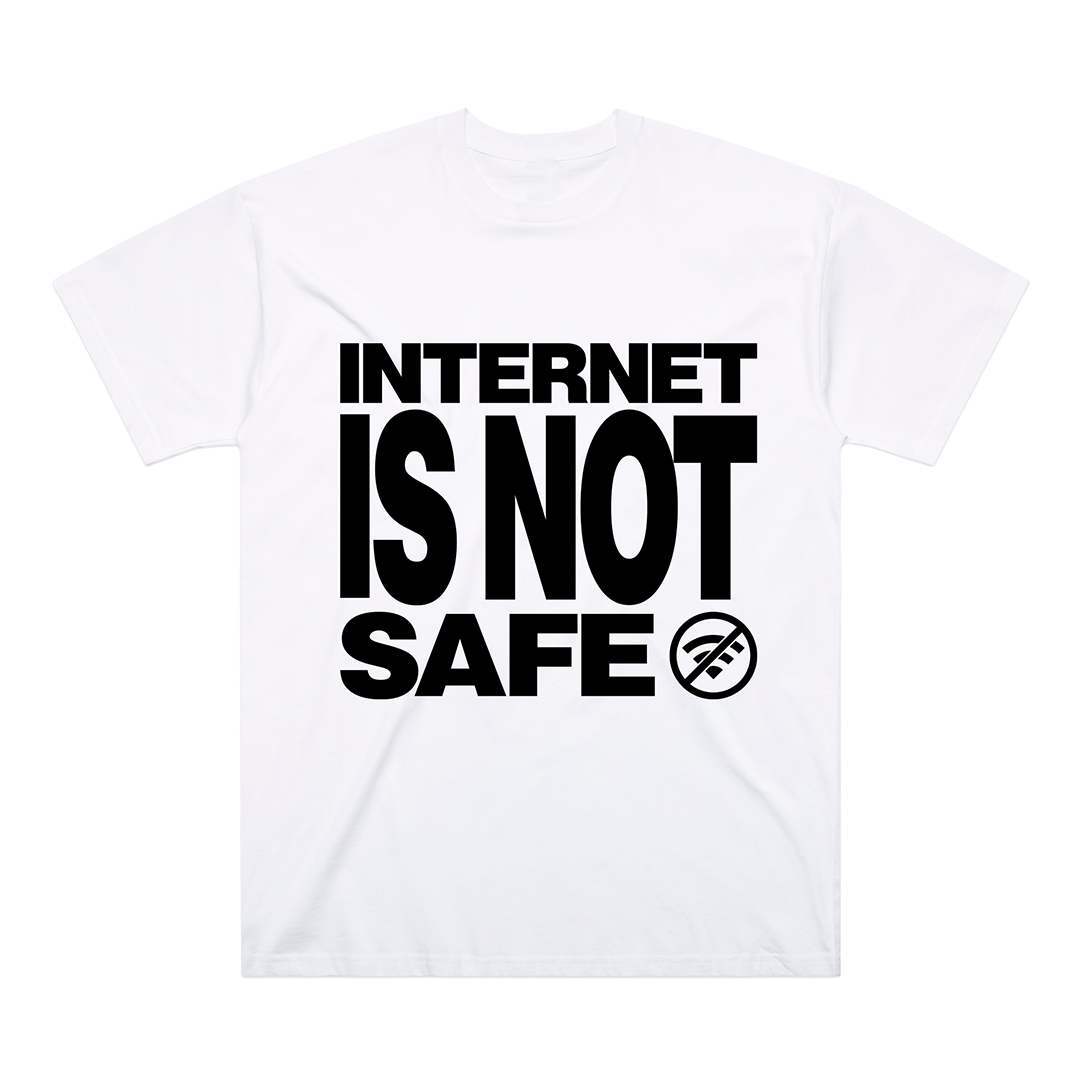 Internet Is Not Safe Tee White