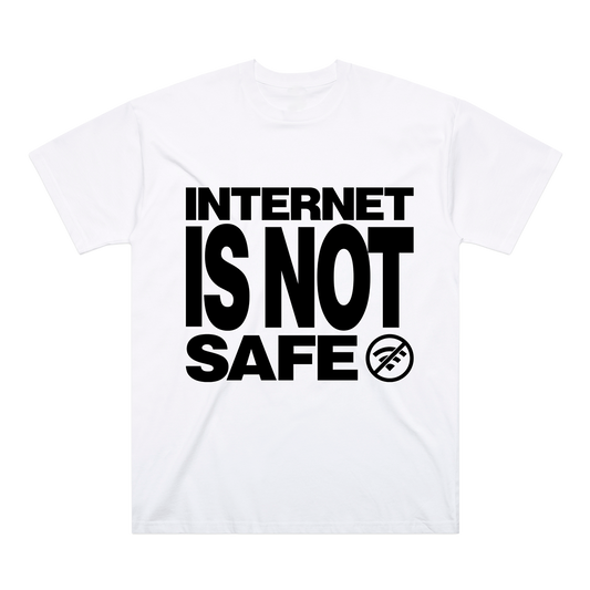 Internet Is Not Safe Tee White